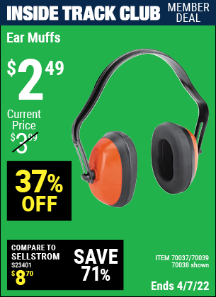 Inside Track Club members can buy the WESTERN SAFETY Industrial Ear Muffs (Item 70038/70037/70039) for $2.49, valid through 4/7/2022.