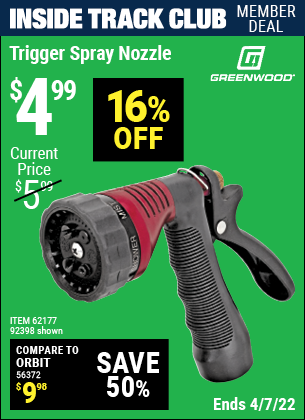 Inside Track Club members can buy the GREENWOOD Trigger Spray Nozzle (Item 92398/62177) for $4.99, valid through 4/7/2022.