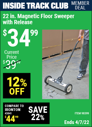 Inside Track Club members can buy the 22 In. Magnetic Floor Sweeper with Release (Item 98399) for $34.99, valid through 4/7/2022.