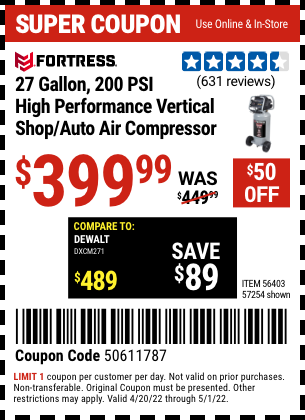 Buy the FORTRESS 27 Gallon 200 PSI Oil-Free Professional Air Compressor (Item 56403/57254) for $399.99, valid through 5/1/2022.