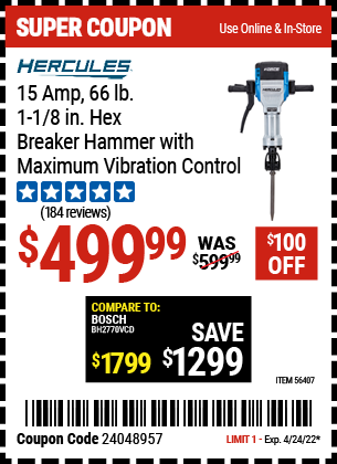 Buy the HERCULES 1-1/8 in. Hex Breaker Hammer with Maximum Vibration Control (Item 56407) for $499.99, valid through 4/24/2022.