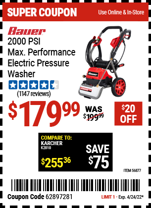 Buy the BAUER 2000 PSI Max Performance Electric Pressure Washer (Item 56877) for $179.99, valid through 4/24/2022.