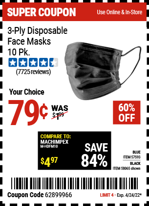 Buy the 3-Ply Disposable Face Masks (Item 57593/58065) for $0.79, valid through 4/24/2022.