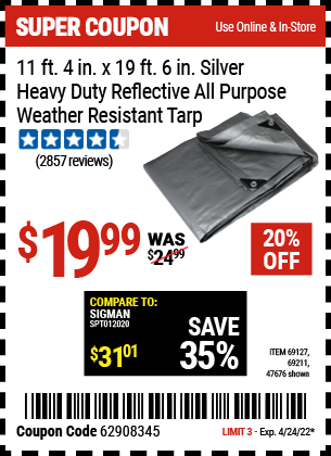 Buy the HFT 11 ft. 4 in. x 18 ft. 6 in. Silver/Heavy Duty Reflective All Purpose/Weather Resistant Tarp (Item 47676/69127/69211) for $19.99, valid through 4/24/2022.