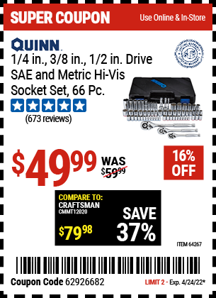 Buy the QUINN 66 Pc 1/4 in. 3/8 in. 1/2 in. Drive SAE & Metric Hi-Vis Socket Set (Item 64267) for $49.99, valid through 4/24/2022.