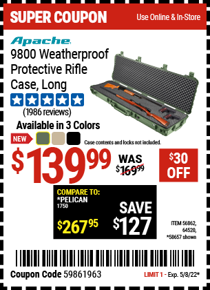 Buy the APACHE 9800 Weatherproof Protective Rifle Case (Item 64520/56862/58657) for $139.99, valid through 5/8/2022.