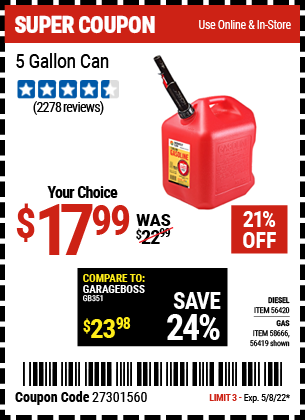 Buy the MIDWEST CAN 5 Gallon Gas Can (Item 56419/56420/58666) for $17.99, valid through 5/8/2022.
