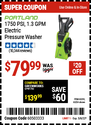 Buy the PORTLAND 1750 PSI 1.3 GPM Electric Pressure Washer (Item 63254/63255) for $79.99, valid through 5/8/2022.