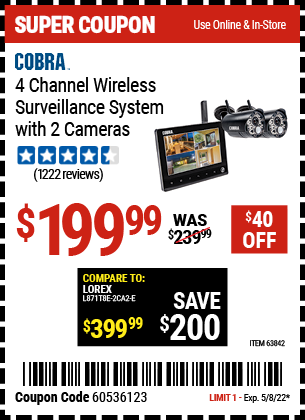 Buy the COBRA 4 Channel Wireless Surveillance System with 2 Cameras (Item 63842) for $199.99, valid through 5/8/2022.