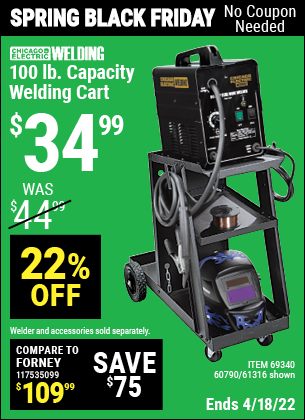 Buy the CHICAGO ELECTRIC Welding Cart (Item 61316/69340/60790) for $34.99, valid through 4/18/2022.