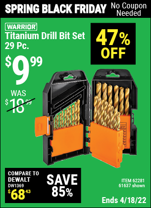 Buy the WARRIOR Titanium Drill Bit Set 29 Pc (Item 61637/62281) for $9.99, valid through 4/18/2022.