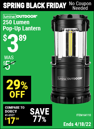Buy the LUMINAR OUTDOOR 250 Lumen Compact Pop-Up Lantern (Item 64110) for $3.89, valid through 4/18/2022.