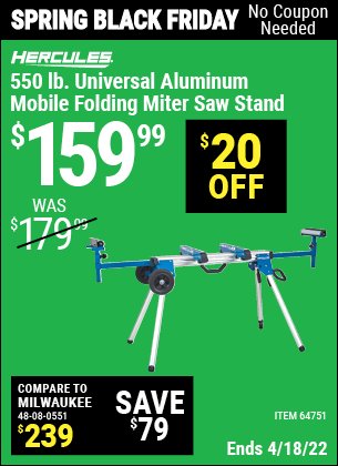 Buy the HERCULES Professional Rolling Miter Saw Stand (Item 64751) for $159.99, valid through 4/18/2022.