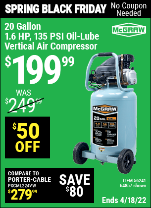 Buy the MCGRAW 20 Gallon 1.6 HP 135 PSI Oil Lube Vertical Air Compressor (Item 64857/56241) for $199.99, valid through 4/18/2022.
