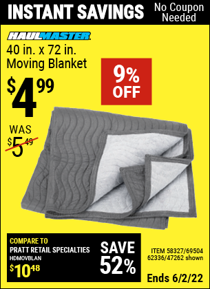 Buy the HAUL-MASTER 40 in. x 72 in. Moving Blanket (Item 47262/69504/62336/58327) for $4.99, valid through 6/2/2022.