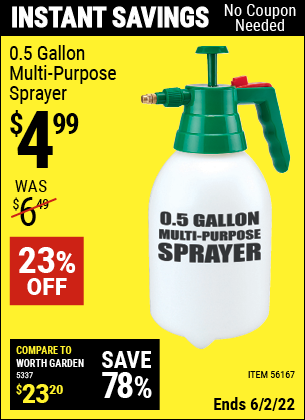 Buy the 0.5 gallon Multi-Purpose Sprayer (Item 56167) for $4.99, valid through 6/2/2022.