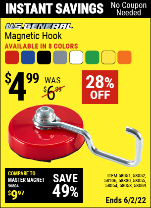Buy the U.S. GENERAL 25 lb. Magnetic Hook – Blue (Item 58052/58051/58053/58054/58055/58069/58106/58830) for $4.99, valid through 6/2/2022.