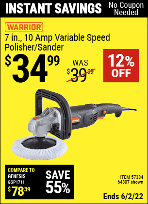 Buy the WARRIOR 7 In. 10 Amp Variable Speed Polisher (Item 64807/57384) for $34.99, valid through 6/2/2022.