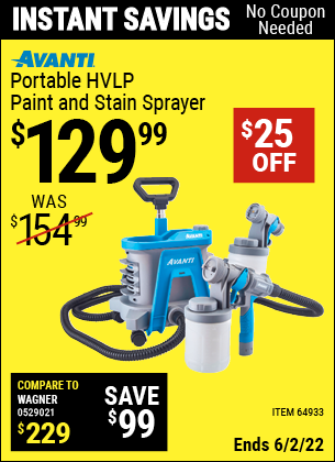Buy the AVANTI Portable HVLP Paint & Stain Sprayer (Item 64933) for $129.99, valid through 6/2/2022.