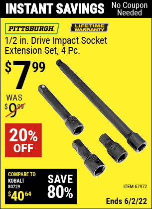 Buy the PITTSBURGH 4 Pc 1/2 in. Drive Impact Socket Extension Set (Item 67972) for $7.99, valid through 6/2/2022.