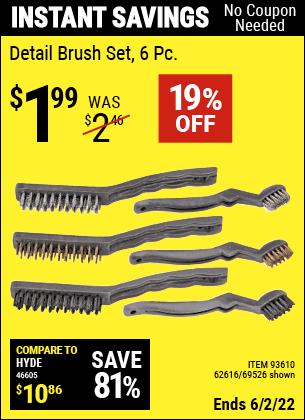 Buy the Detail Brush Set 6 Pc. (Item 69526/93610/62616) for $1.99, valid through 6/2/2022.
