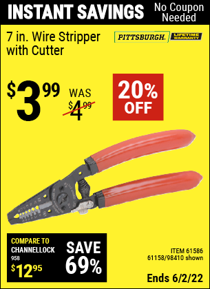 Buy the PITTSBURGH 7 in. Wire Stripper with Cutter (Item 98410/61586) for $3.99, valid through 6/2/2022.