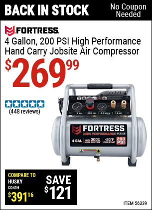 Buy the FORTRESS 4 Gallon 1.5 HP 200 PSI Oil-Free Professional Air Compressor (Item 56339) for $269.99, valid through 5/29/2022.