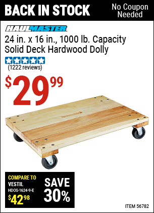 Buy the HAUL-MASTER 24 In. X 16 In. 1000 Lbs. Capacity Solid Deck Hardwood Dolly (Item 56782) for $29.99, valid through 5/29/2022.