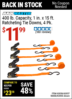 Buy the HAUL-MASTER 1 In. X 15 Ft. Ratcheting Tie Downs 4 Pk (Item 63094/63056/63057/56668) for $11.99, valid through 5/29/2022.
