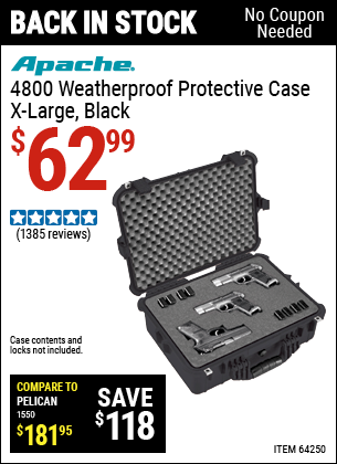 Buy the APACHE 4800 Weatherproof Protective Case (Item 64250) for $62.99, valid through 5/29/2022.