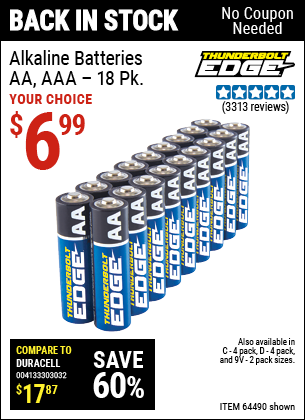 Buy the THUNDERBOLT EDGE Alkaline Batteries (Item 64490/64491/64492/64493) for $6.99, valid through 5/29/2022.