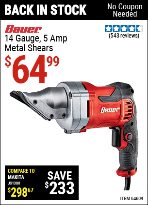 Buy the BAUER 14 gauge 5 Amp Heavy Duty Metal Shears (Item 64609) for $64.99, valid through 5/29/2022.