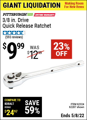 Buy the PITTSBURGH 3/8 in. Drive Quick Release Ratchet (Item 62287/62324) for $9.99, valid through 5/8/2022.