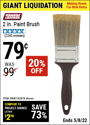Buy the KRAUSE & BECKER 2 in. Professional Paint Brush (Item 62676/39687) for $0.79, valid through 5/8/2022.