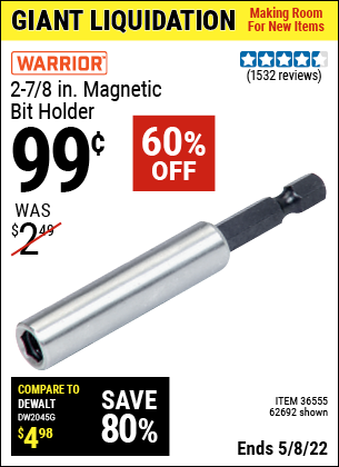 Buy the WARRIOR 2-7/8 in. Magnetic Bit Holder (Item 62692/36555) for $0.99, valid through 5/8/2022.