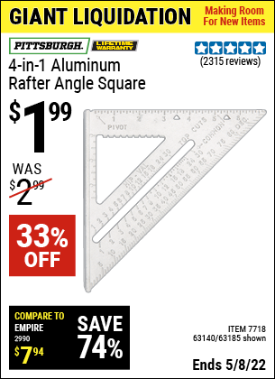 Buy the PITTSBURGH 4-in-1 Aluminum Rafter Angle Square (Item 63185/7718/63140) for $1.99, valid through 5/8/2022.