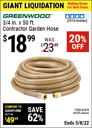 Buy the GREENWOOD 3/4 in. x 50 ft. Commercial Duty Garden Hose (Item 63335/63478) for $18.99, valid through 5/8/2022.