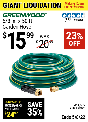 Buy the GREENWOOD 5/8 in. x 50 ft. Heavy Duty Garden Hose (Item 63338/63779) for $15.99, valid through 5/8/2022.