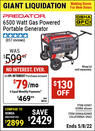 Buy the PREDATOR 6500 Watt Max Starting Gas Powered Generator (Item 63966/63967/63964/63965) for $469.99, valid through 5/8/2022.