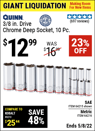 Buy the QUINN 3/8 in. Drive SAE Chrome Deep Socket 10 Pc. (Item 64215/64216) for $12.99, valid through 5/8/2022.