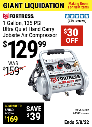 Buy the FORTRESS 1 Gallon 0.5 HP 135 PSI Ultra Quiet Oil-Free Professional Air Compressor (Item 64592/64687) for $129.99, valid through 5/8/2022.