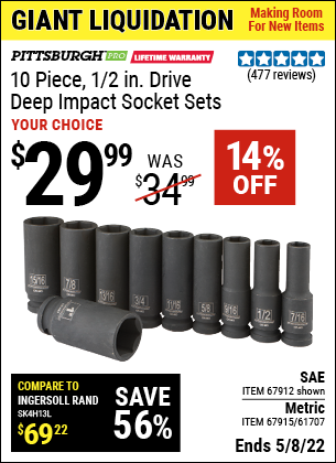 Buy the PITTSBURGH 1/2 in. Drive SAE Impact Deep Socket Set 10 Pc. (Item 67912/67915/61707) for $29.99, valid through 5/8/2022.