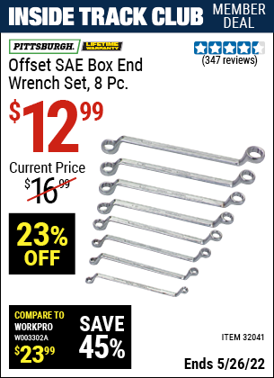 Inside Track Club members can buy the PITTSBURGH SAE Offset Box Wrench Set 8 Pc. (Item 32041) for $12.99, valid through 5/26/2022.
