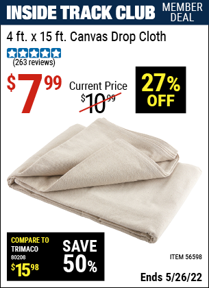 Inside Track Club members can buy the 4 X 15 Canvas Drop Cloth (Item 56598) for $7.99, valid through 5/26/2022.