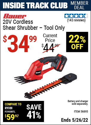 Inside Track Club members can buy the BAUER 20v Hypermax™ Lithium-Ion Cordless Shear Shrubber – Tool Only (Item 56895) for $34.99, valid through 5/26/2022.