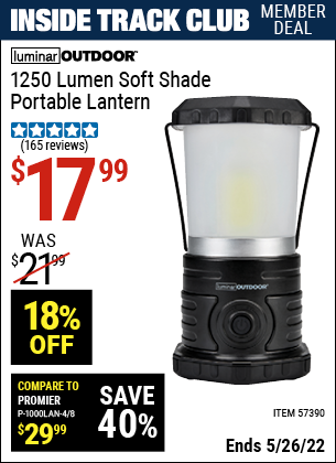 Inside Track Club members can buy the LUMINAR OUTDOOR 1250 Lumen Soft Shade Portable Lantern (Item 57390) for $17.99, valid through 5/26/2022.