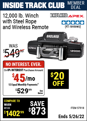 Inside Track Club members can buy the BADLAND APEX 12000 Lb. Winch With Steel Rope And Wireless Remote (Item 57918) for $529.99, valid through 5/26/2022.