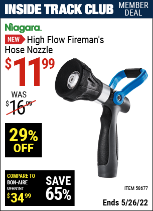 Inside Track Club members can buy the NIAGARA High Flow Fireman’s Hose Nozzle (Item 58677) for $11.99, valid through 5/26/2022.