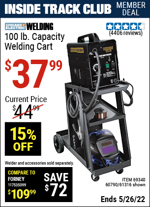 Inside Track Club members can buy the CHICAGO ELECTRIC Welding Cart (Item 61316/69340/60790) for $37.99, valid through 5/26/2022.