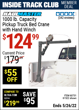 Inside Track Club members can buy the PITTSBURGH AUTOMOTIVE Pickup Truck Bed Crane (Item 61522/60731) for $124.99, valid through 5/26/2022.